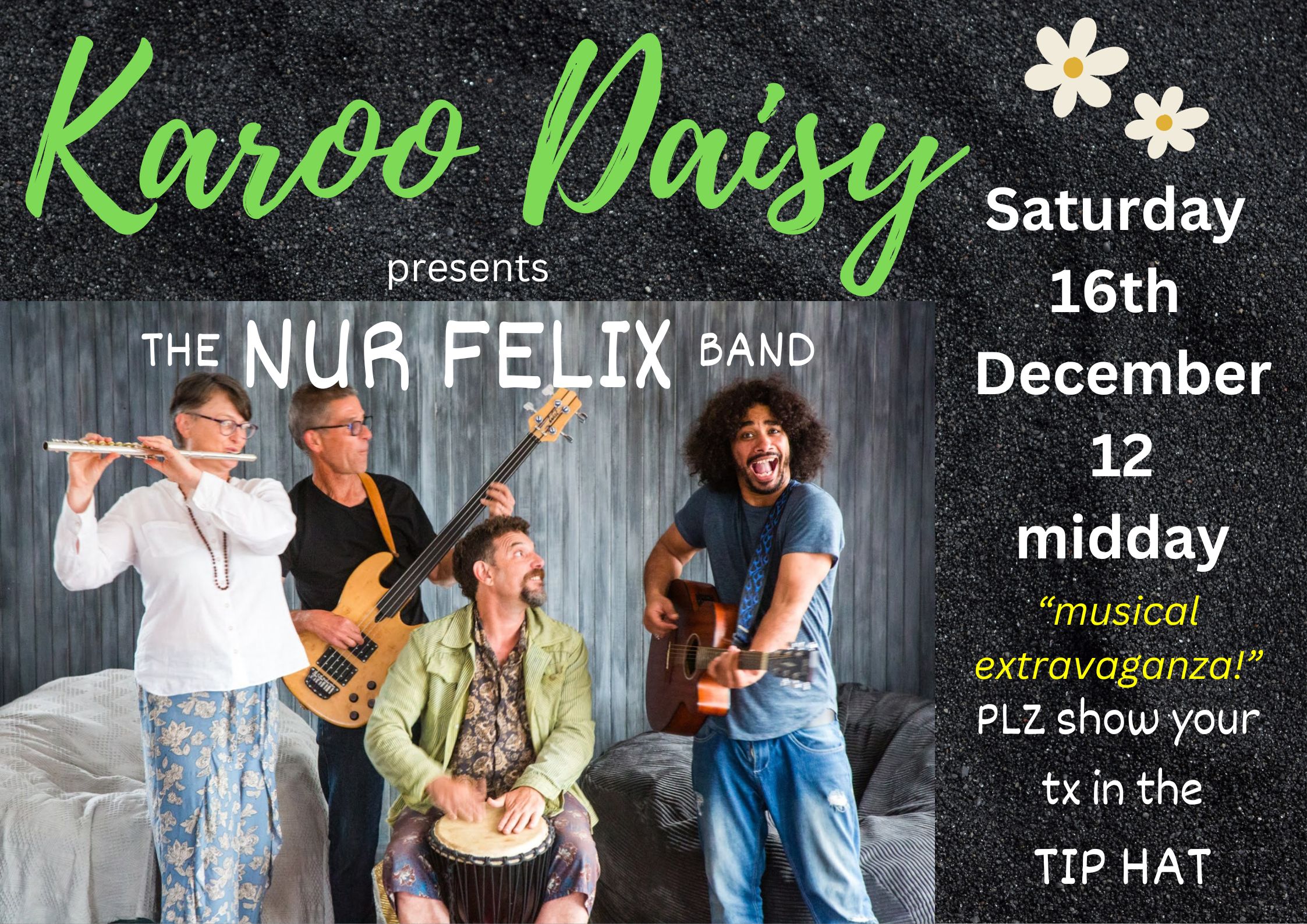 The Nur Felix Band is a Cape Town based band whose style blends elements of Funk, Reggae, poetry & Folk all wrapped into a musical extravaganza that is bound to get you moving and grooving to their vibrant South African Sound. The band consists of singer-songwriter & Guitarist Nur Felix, Bassist Kai Goertz, Flautist Marguerite Holtzhausen & Drummer Vincent Meyburg Come enjoy them for FREE on Saturday 16th December from Midday. Also enjoy our regular Saturday Market. We will be sending the TIP HAT around and would be most grateful for you to show your appreciation for our performers of the day! Queries to Hayley 0845569700